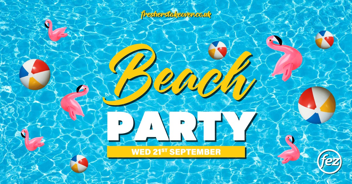 Sheffield Freshers Beach Party – Fez