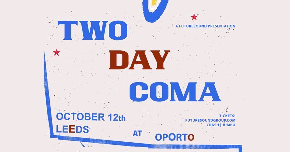 Two Day Coma