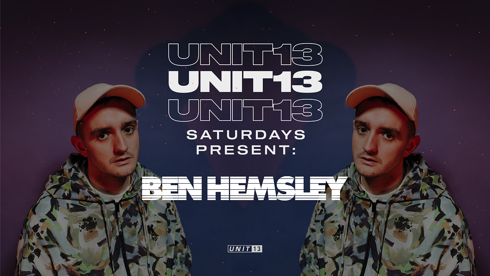 Unit 13 Saturday Ft Ben Hemsley At Unit 13 Nottingham On 8th Oct 22 Fatsoma