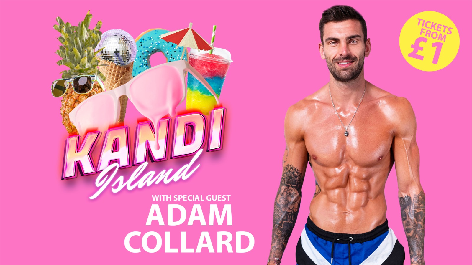 KANDI ISLAND x LOVE ISLANDS ADAM COLLARD! FINAL 100 TICKETS
