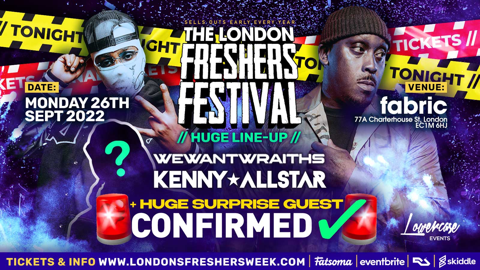 THE LONDON FRESHERS FESTIVAL @ FABRIC FT WEWANTWRAITHS + KENNY ALLSTAR! LONDON FRESHERS WEEK 2022