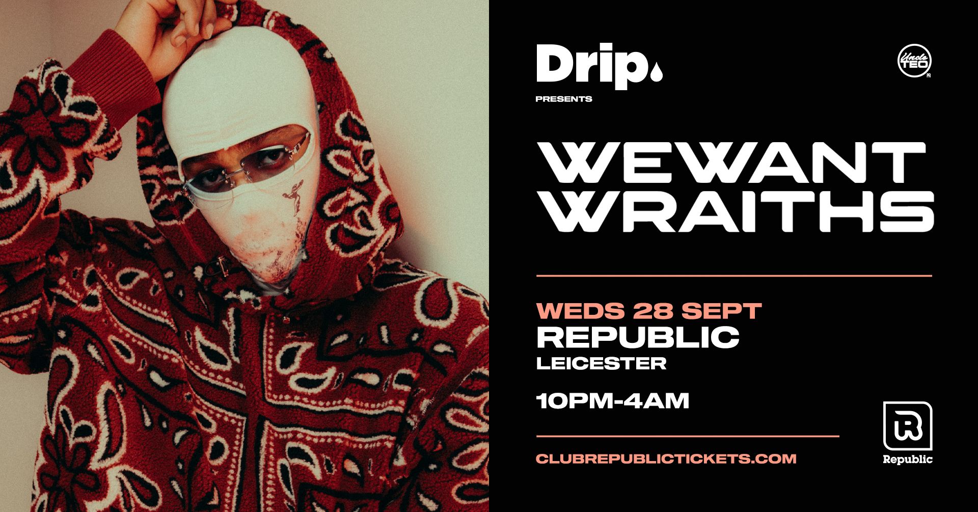 Drip. presents WEWANTWRAITHS [LAST 20 TICKETS!!]