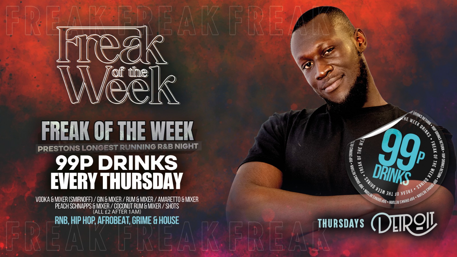 Freak of the Week  | 2 Rooms, 4 DJs | 99p DRINKS –  @ Detroit