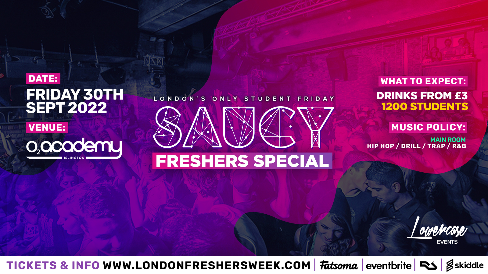 FRESHERS PART 2: Saucy Fridays 🎉 – London’s Biggest Weekly Student Friday @ O2 Academy Islington ft DJ AR