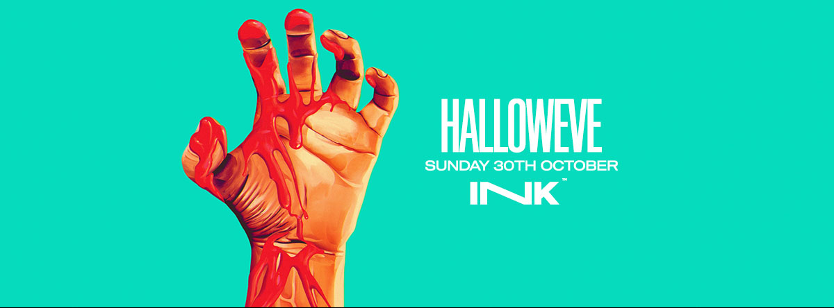 [FINAL TICKETS!◢ [ Ink™ ] – Halloweve / Sun 30th Oct