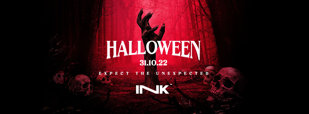 [SOLD OUT] ◢ [ Ink™ ] – Halloween / Mon 31st Oct