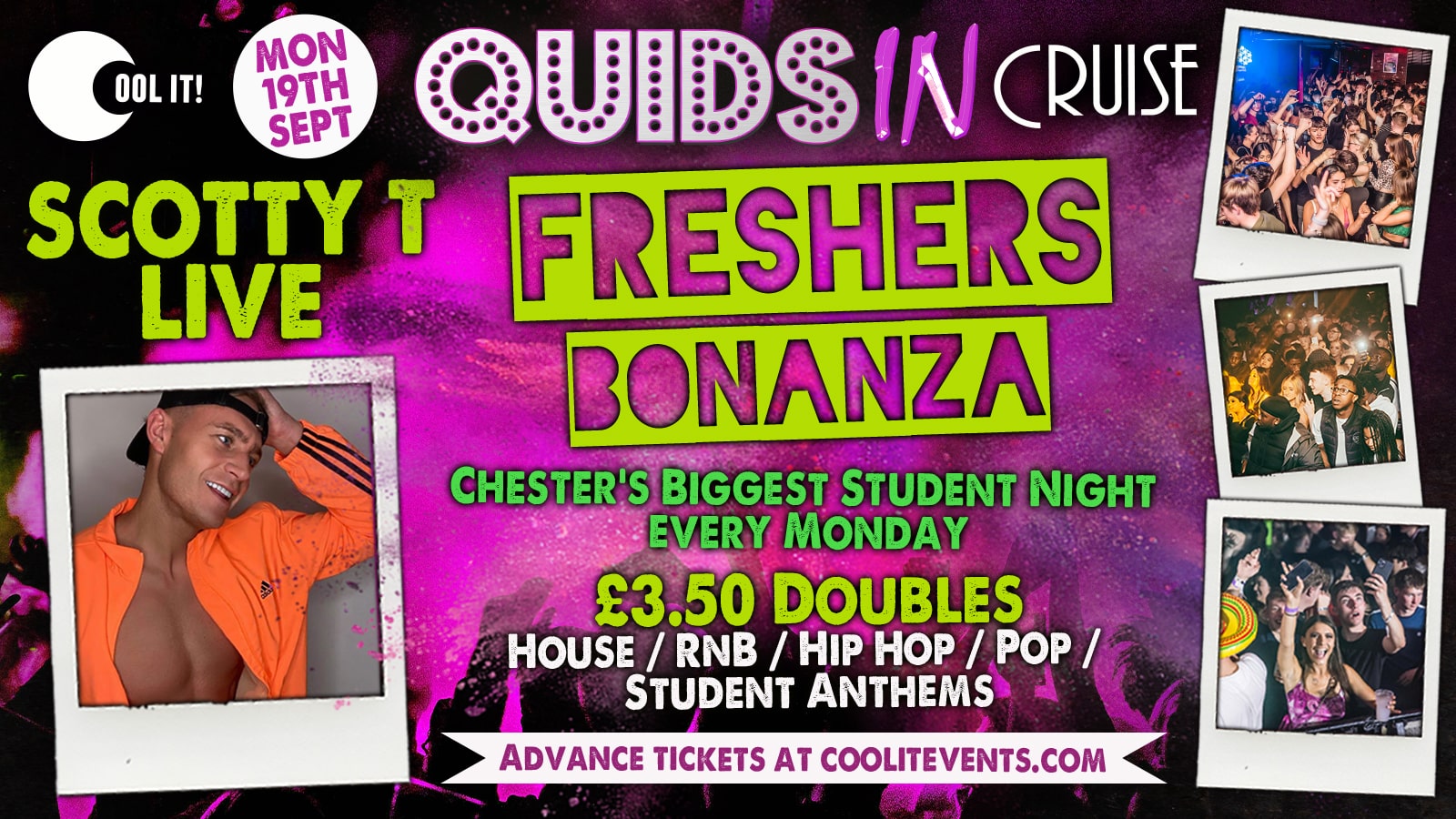 Quids In Mondays Freshers Bonanza : with SCOTTY T