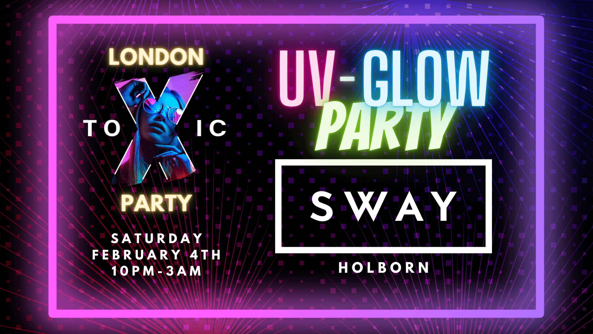 London Toxic Party UV/Glow Party Sway Bar (Holborn) at Sway Bar