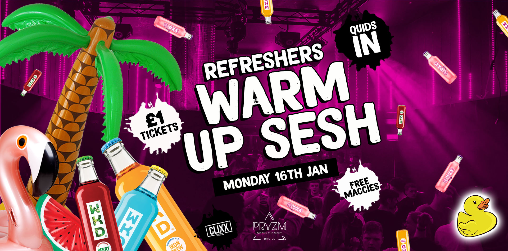 QUIDS IN – Refreshers Warm up sesh! –  £1 Tickets