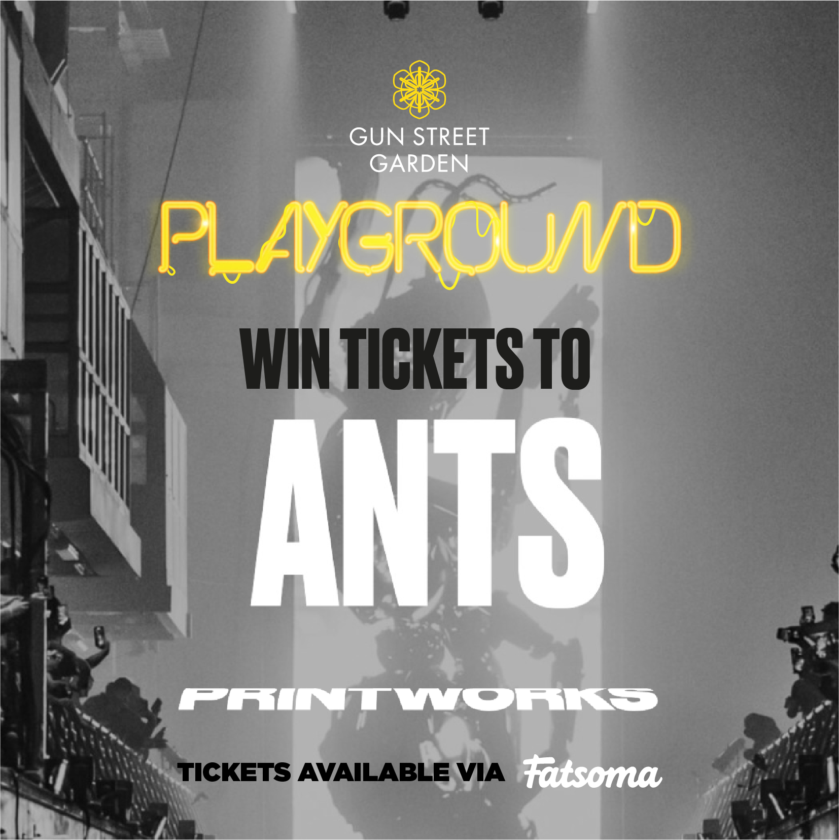 Playground (WIN Printworks Tickets) @ Gun Street Garden