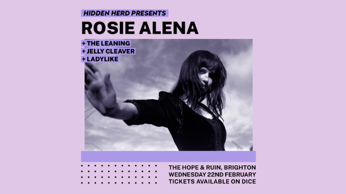 Hidden Herd Presents: Rosie Alena + The Leaning + Jelly Cleaver + Ladylike