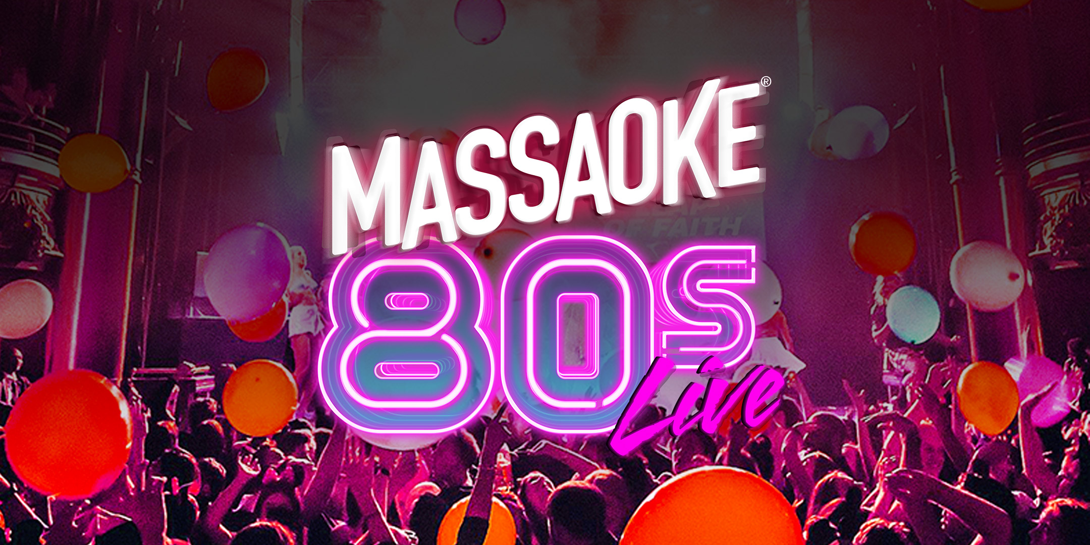 MASSAOKE! BRING THE SING to the 80s! – IT’S THE ULTIMATE LIVE SING-A-LONG