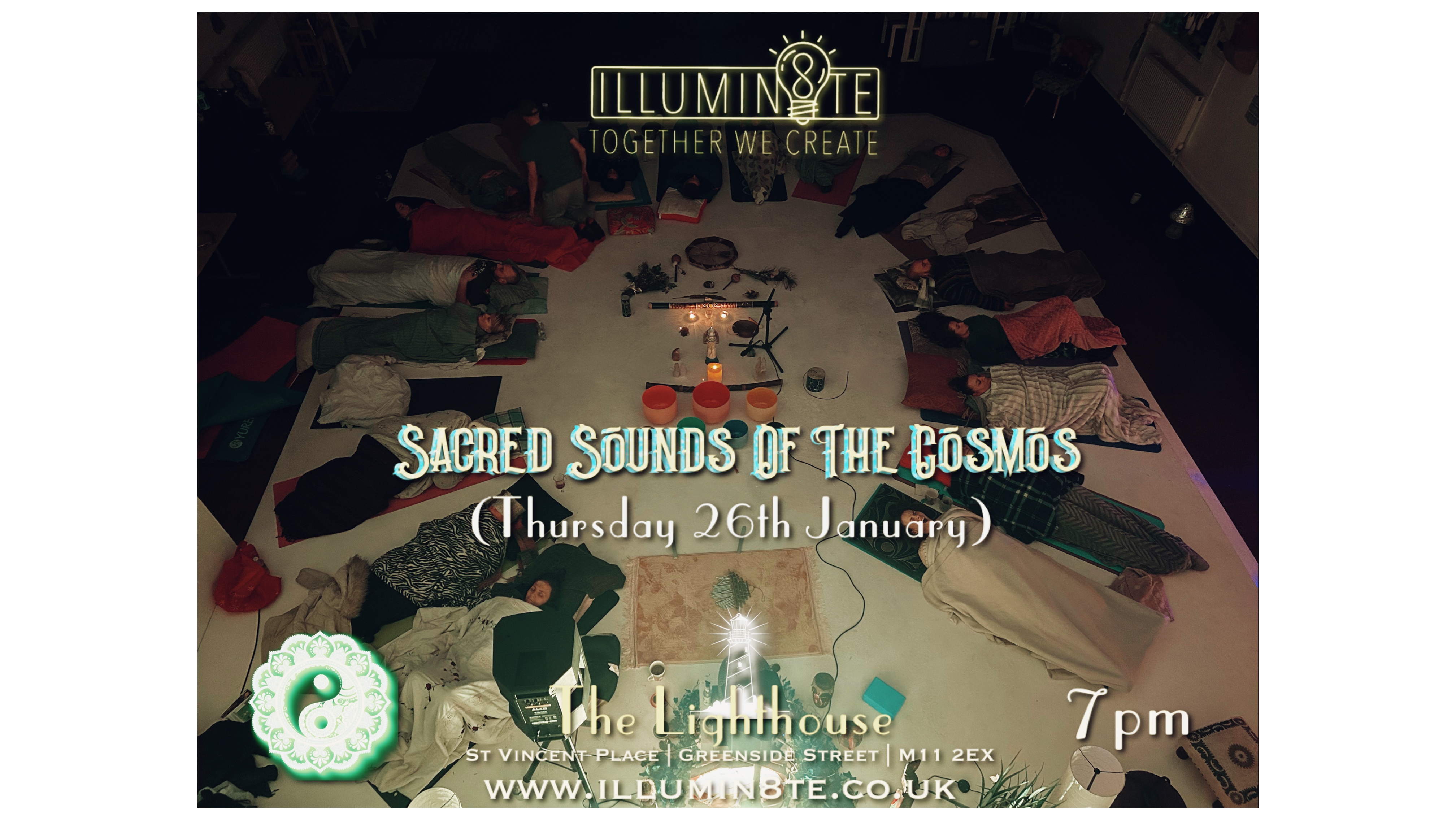 Illumin8te | Sacred Sounds Of The Cosmos | Sound Bath  (Thursday 26th Jan)  @ THE LIGHTHOUSE 7pm