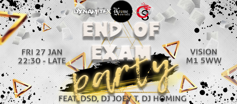 Krome Events x Dynamite x MUCCIS Presents: End Of Exam Party