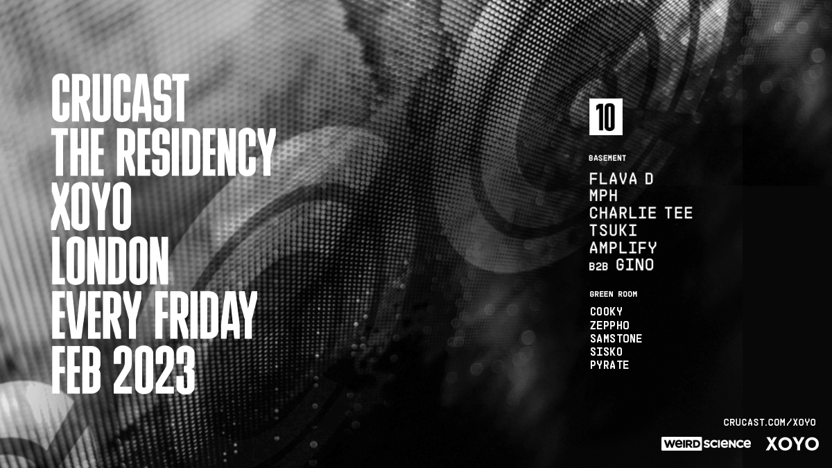 Crucast : The Residency (Week 2) At XOYO, London On 10th Feb | Fatsoma