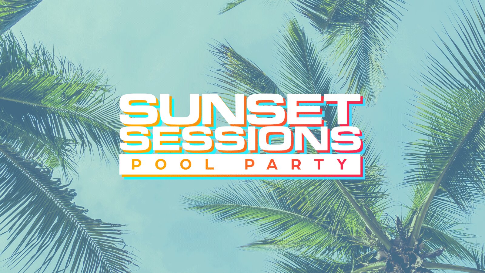 Sunset Sessions Pool Party ☀️ 18/06/23