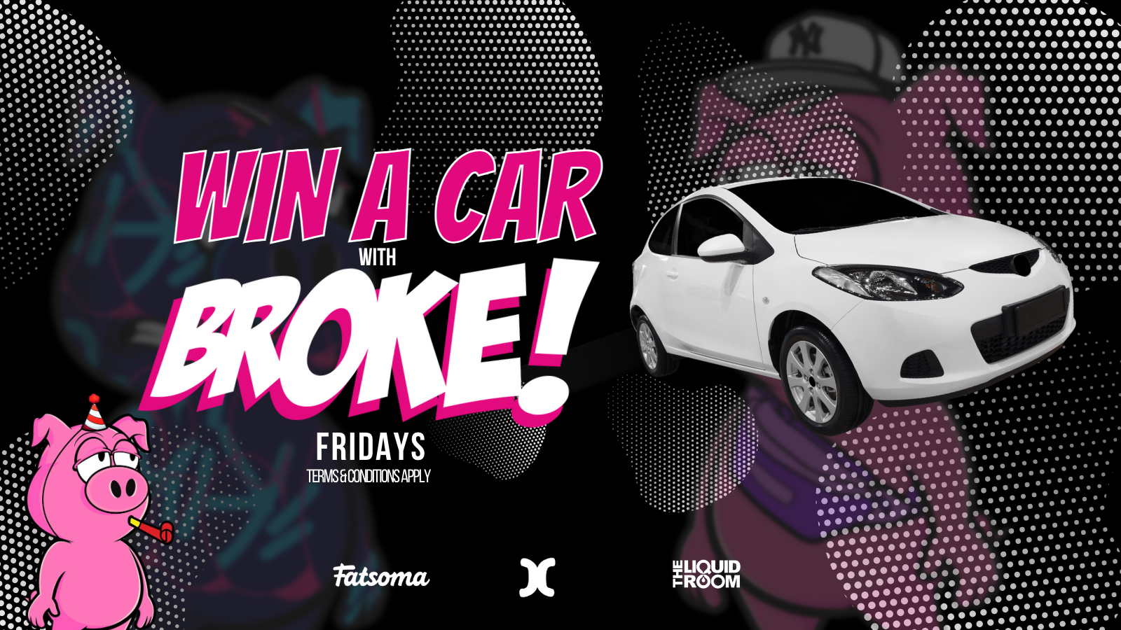 BROKE! FRIDAYS | WIN A CAR WITH BROKE! | EDINBURGH’S BIGGEST CLUB NIGHT | £1 ENTRY | £1 DRINKS | THE LIQUID ROOM | FRIDAY 27TH JANUARY