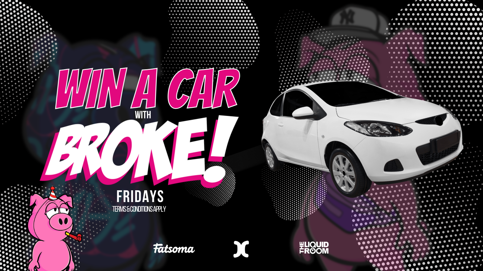 BROKE! FRIDAYS | WIN A CAR WITH BROKE! | EDINBURGH’S BIGGEST CLUB NIGHT | £1 ENTRY | £1 DRINKS | THE LIQUID ROOM | FRIDAY 3RD FEBRUARY