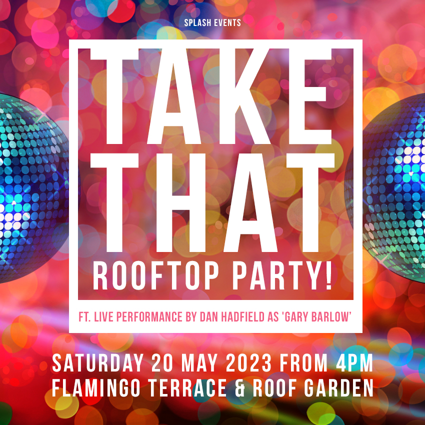 TAKE THAT ROOFTOP PARTY! – on the Flamingo Terrace Bar & Rooftop Garden – LIVE