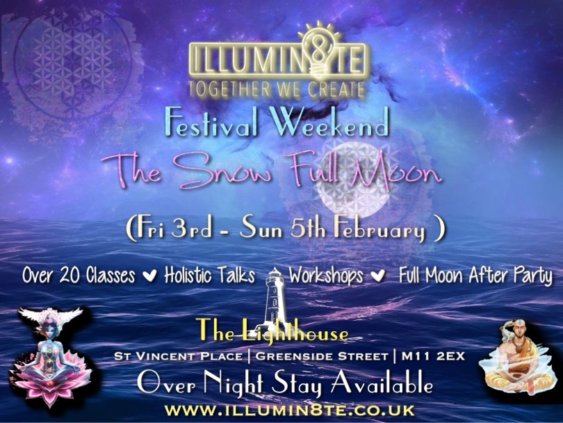 Illumin8te | Snow Full Moon Festival  (Friday 3rd Feb – Sunday 5th February) @ The Lighthouse Hub MCR