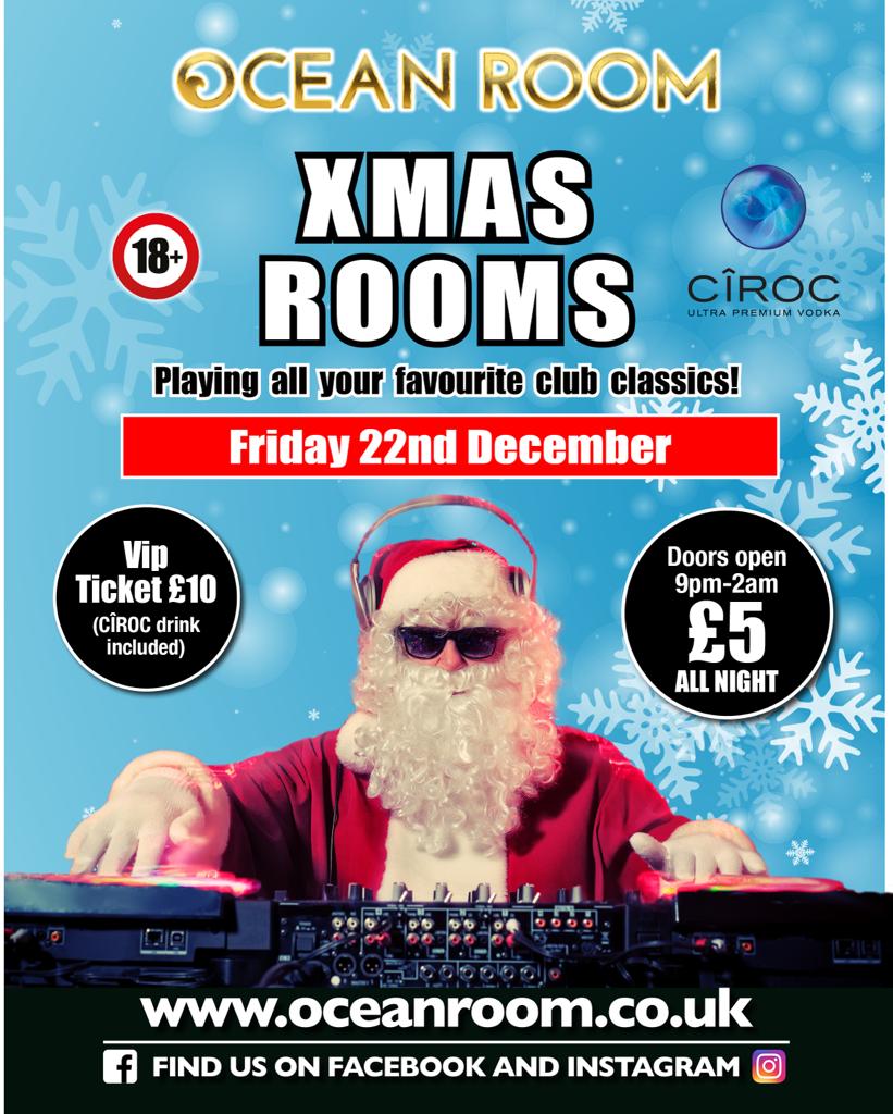 XMAS ROOMS SPONSORED BY CIROC at Ocean Room Entertainment Ltd