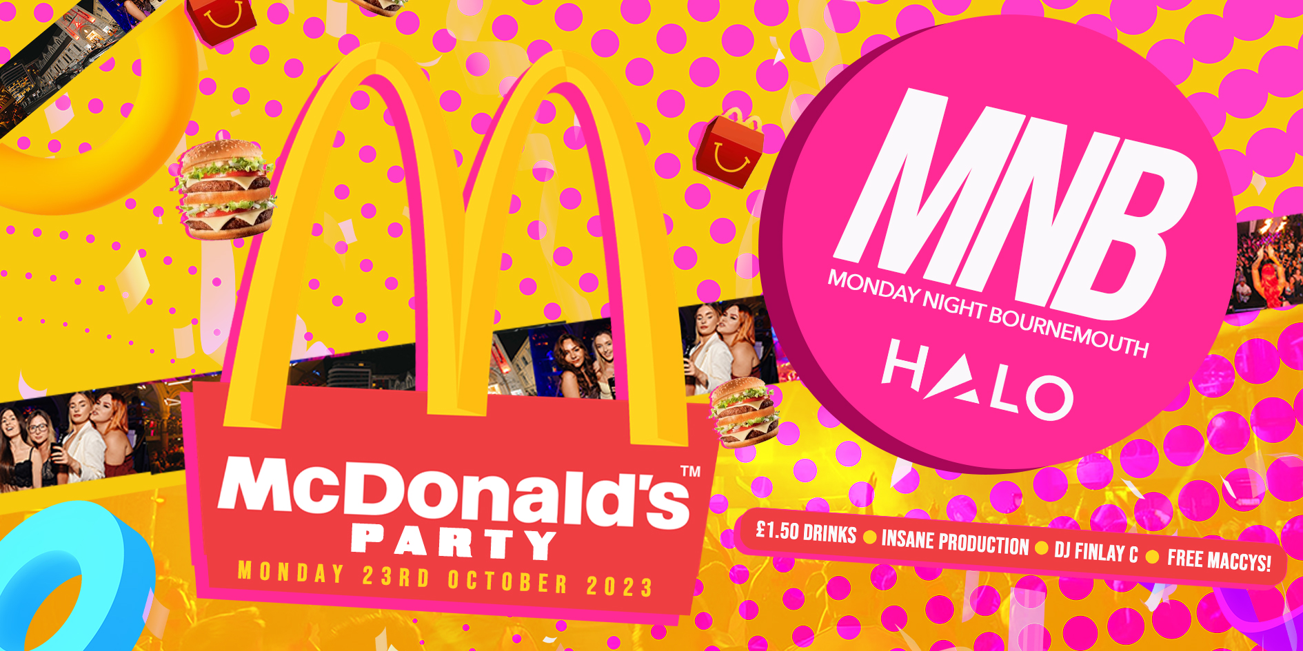 MNB • McDonald’s Party • £1.50 Drinks @ Halo Bournemouth 🔺