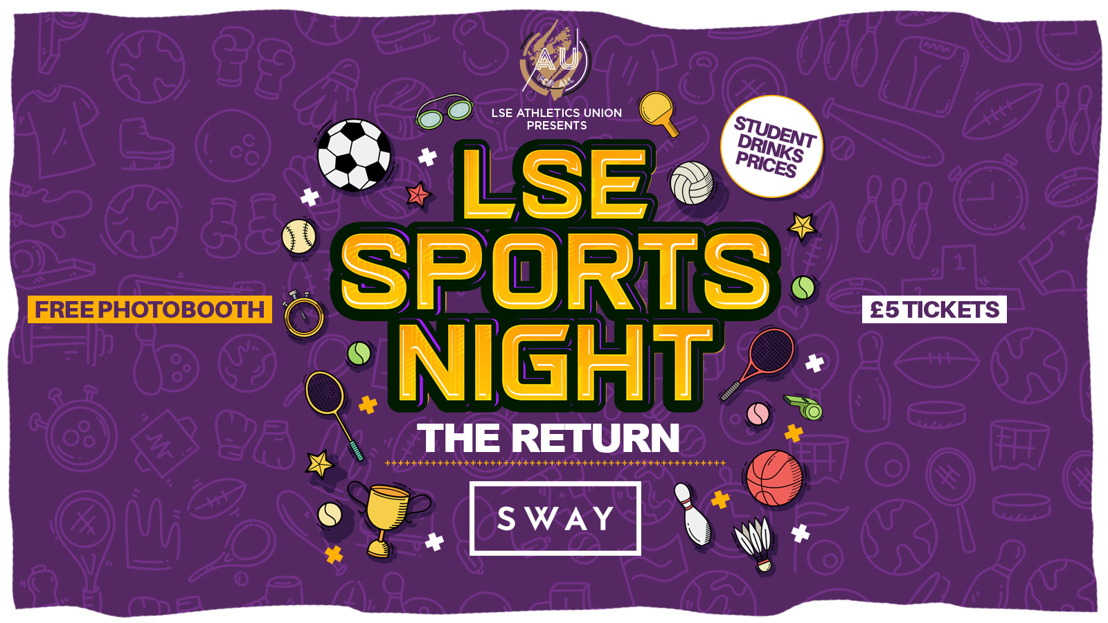 LSE AU Presents: The Official LSE Sports Night 💃 RETURNING TO: SWAY London 💃