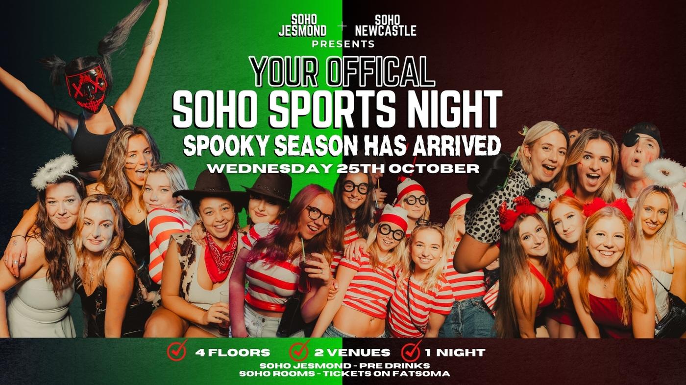 YOUR OFFICIAL SOHO SPORTS NIGHT | 25th Oct | Pre Halloween Sports Night Special | Soho Rooms Newcastle