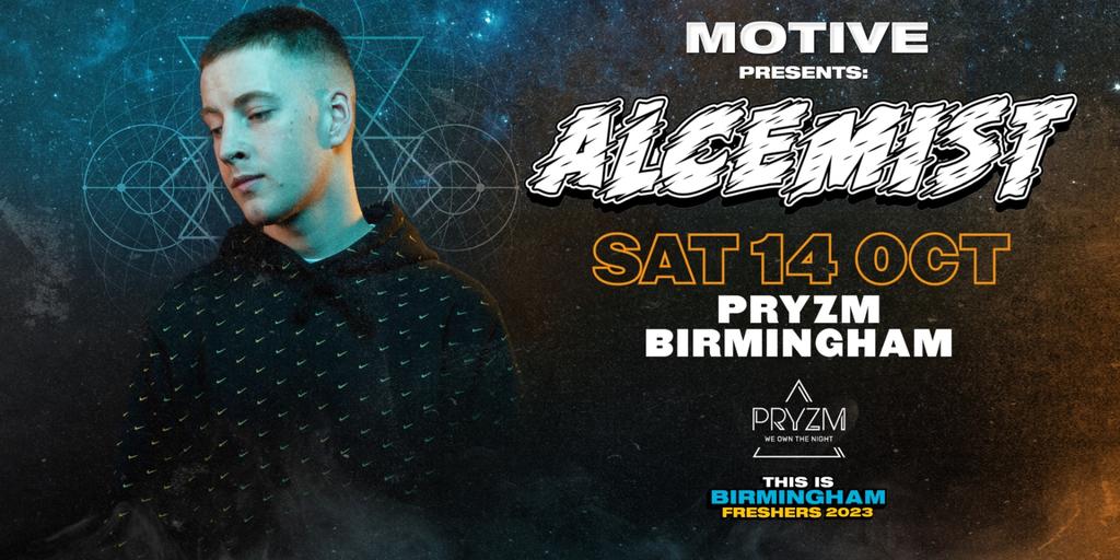 MOTIVE Saturdays Presents: Alcemist!! Pryzm Birmingham