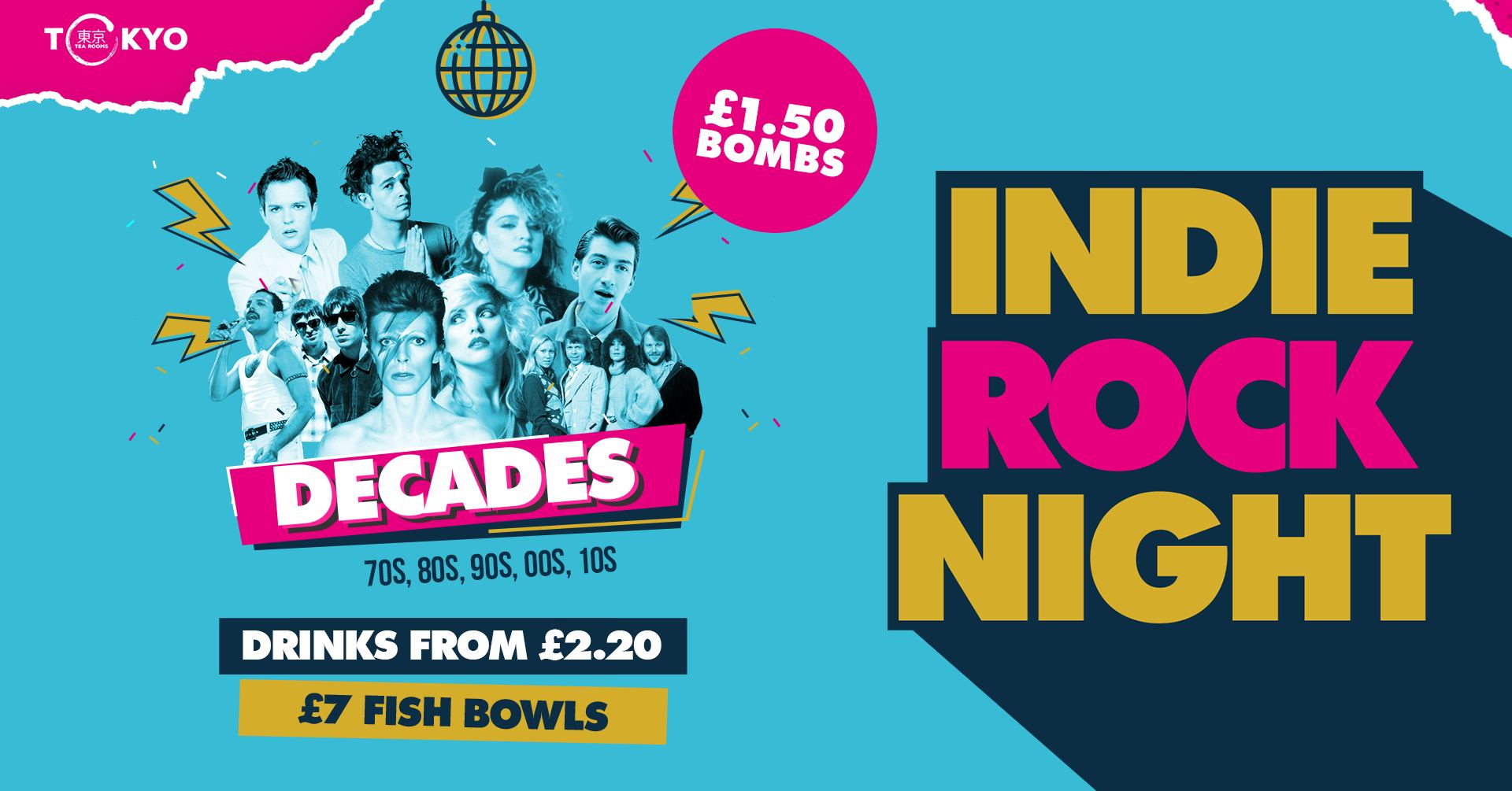 Indie Rock Night ∙ DECADES (70s, 80s, 90s, 00s, 10s) ∙ £1.50 BOMBS *LAST 10 TICKETS*