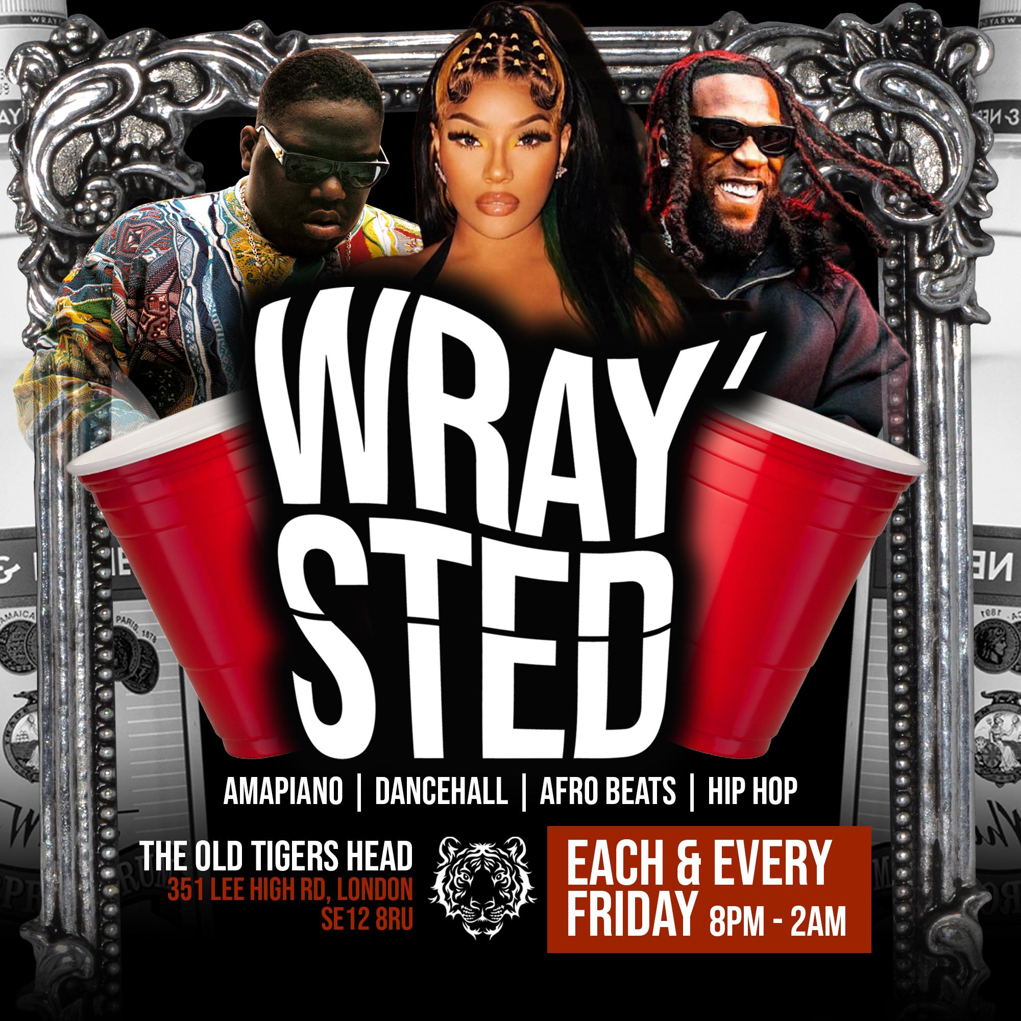 WRAYSTED ( EACH & EVERY FRIDAY ) at The Old Tigers Head, London on 13th ...