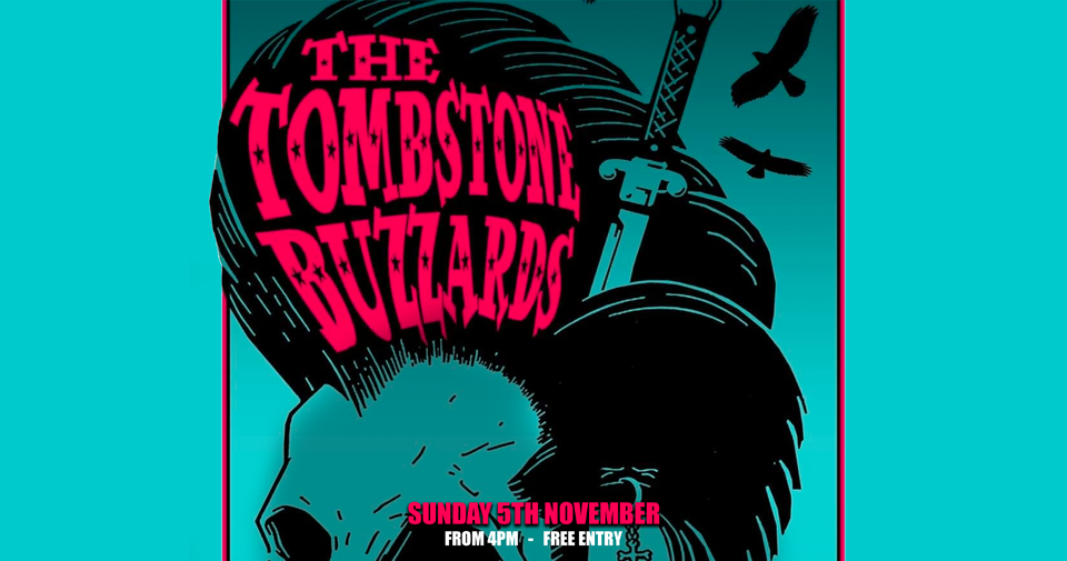 FREE ENTRY | TOMBSTONE BUZZARDS | 100% Rockabilly Mayhem