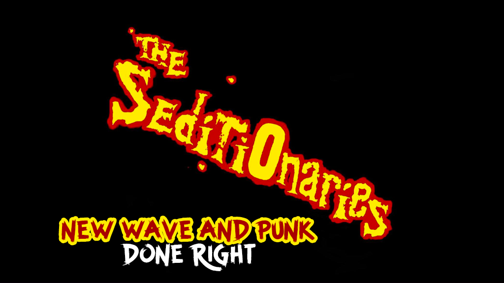 FREE ENTRY | THE SEDITIONARIES – NEW WAVE AND PUNK