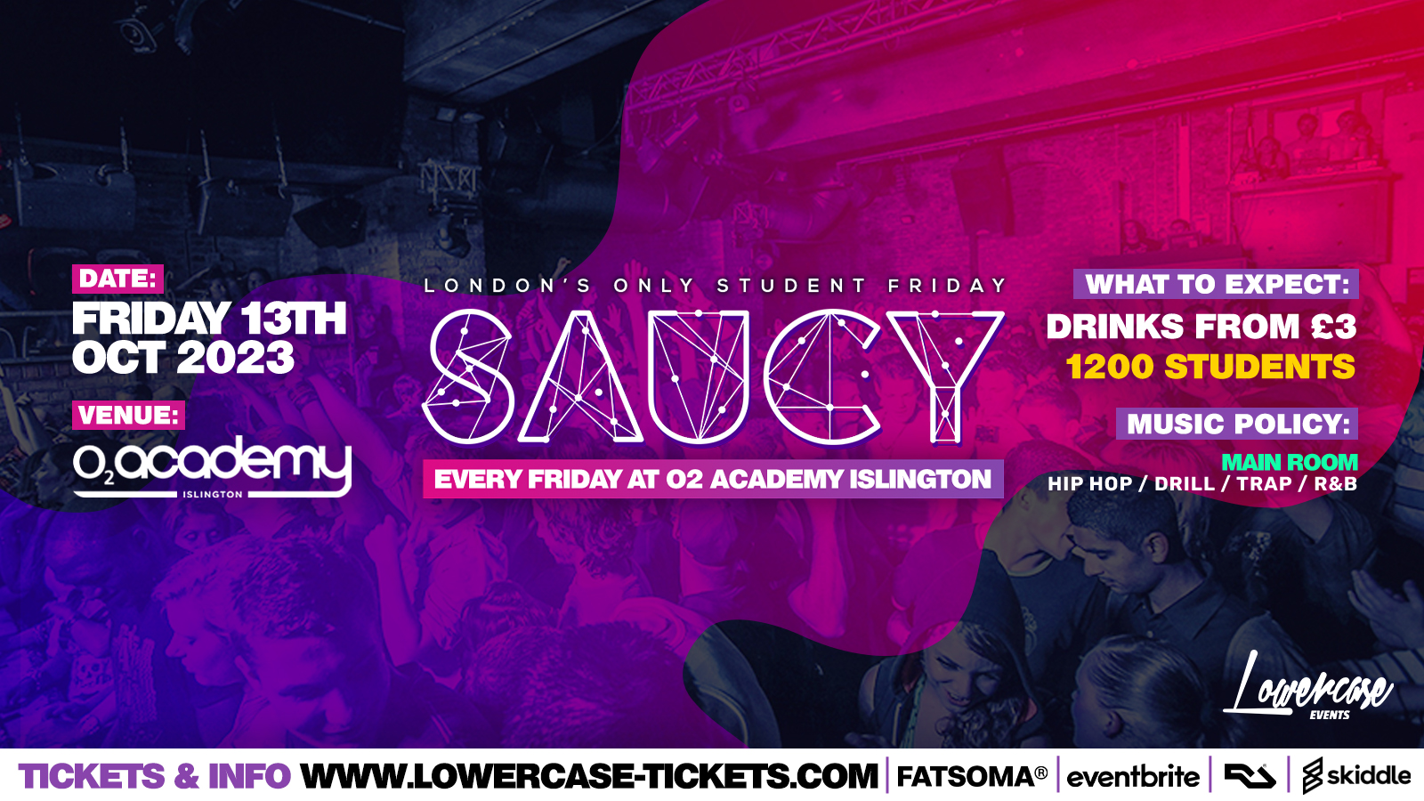 Saucy Fridays 🎉 – London’s Biggest Weekly Student Friday @ O2 Academy Islington ft DJ AR