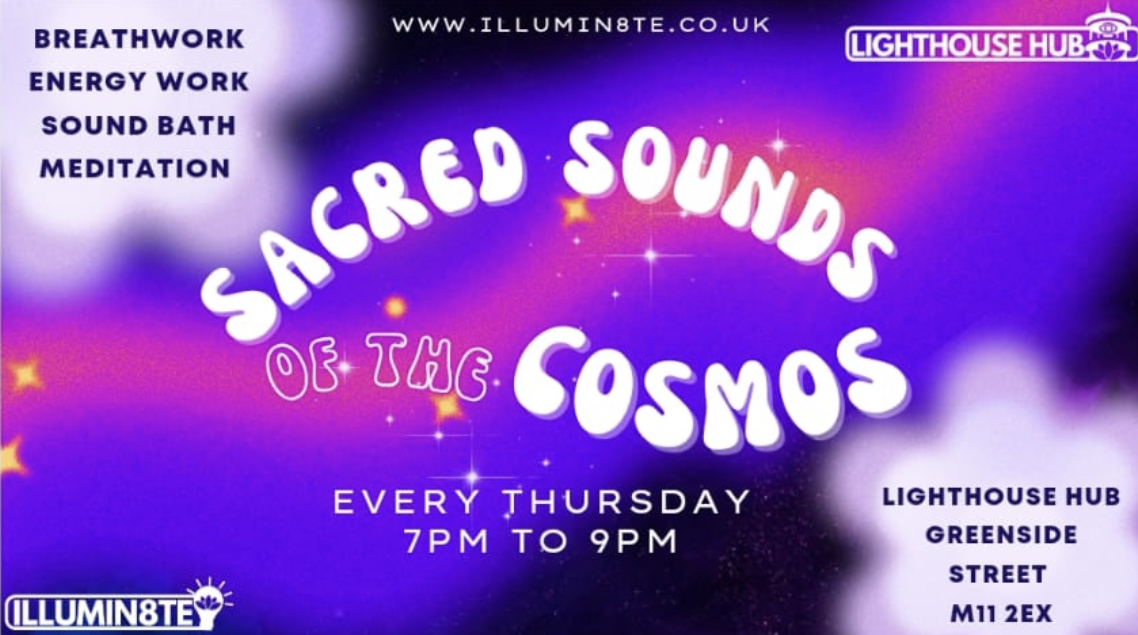 Illumin8te | Sacred Sounds Of The Cosmos | Sound Bath  (Thursday 19th October) @ THE LIGHTHOUSE 7pm