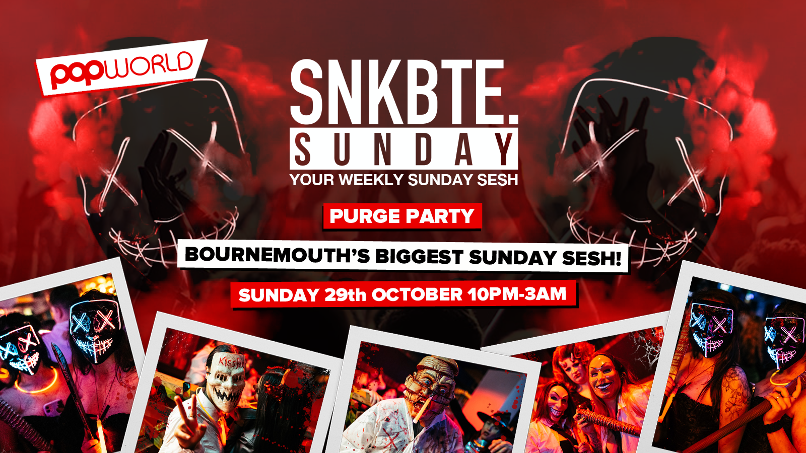 Snakebite Sundays @Popworld // Purge Party