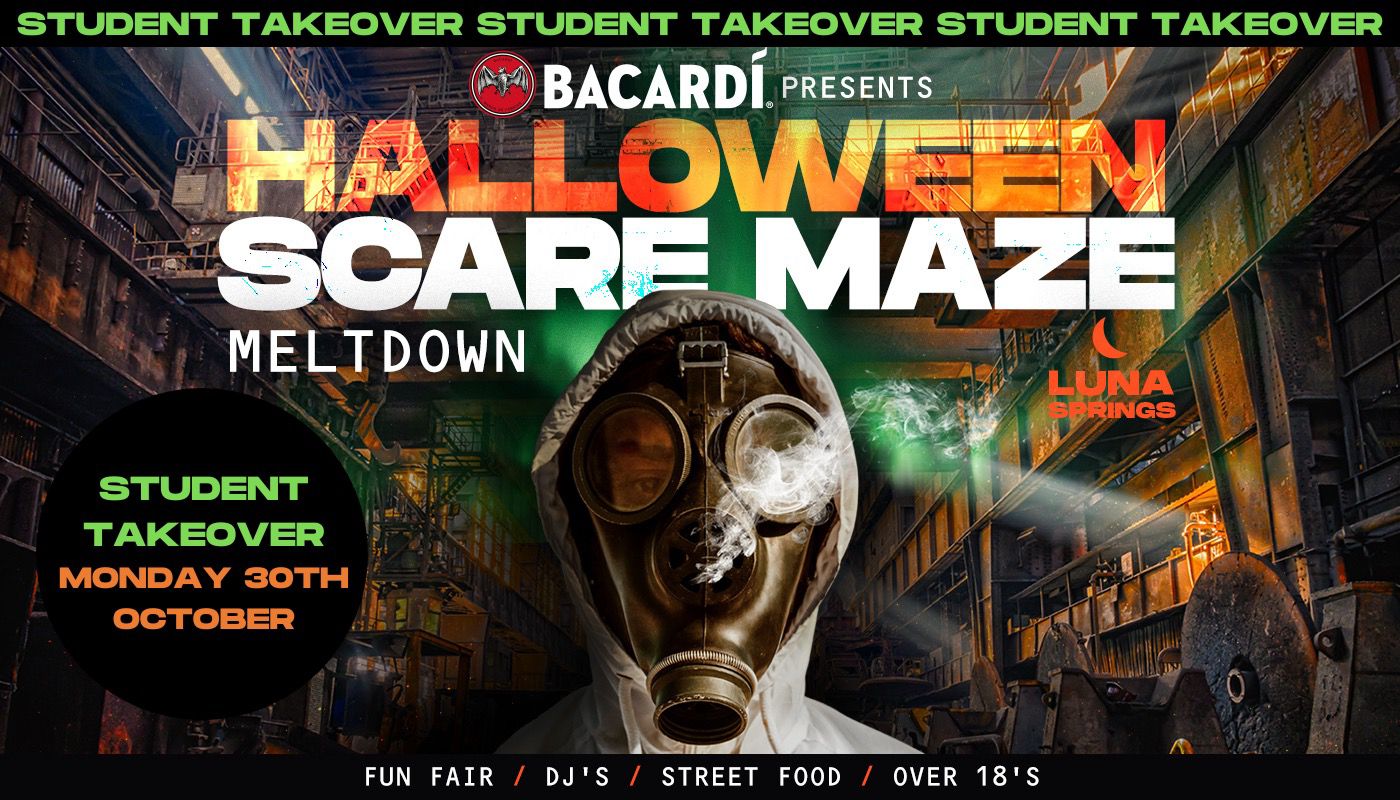 Halloween Scaremaze x Student Takeover – Monday 30th October [DISCOUNTED STUDENT TICKETS ON SALE NOW!]