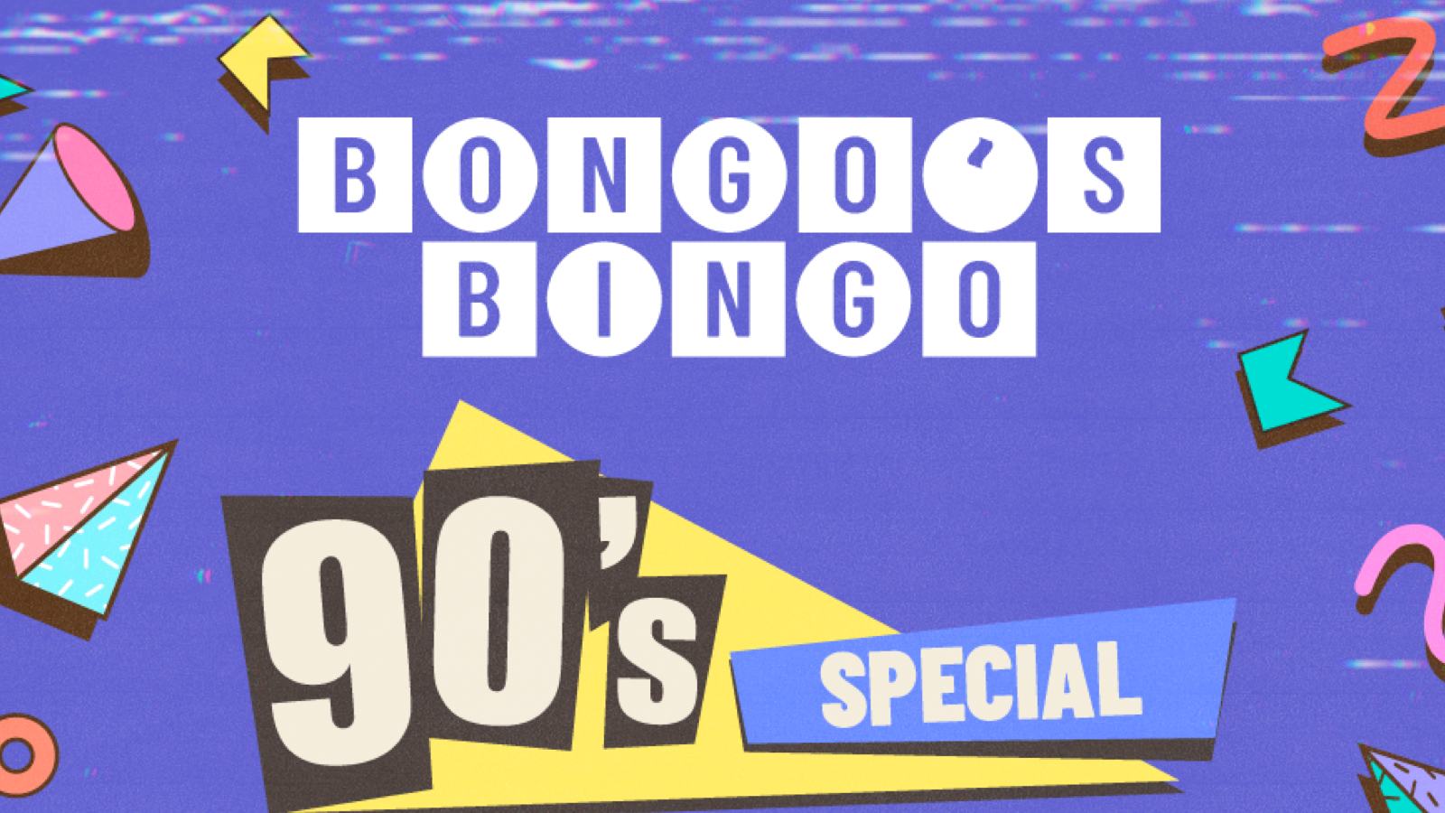 🚨 SOLD OUT! BONGO’S BINGO – 90s Special