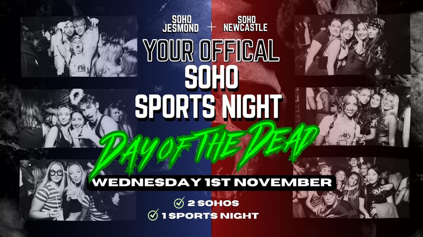 Your Official Soho Sports Night DAY OF THE DEAD💀 1st Nov💀 Soho