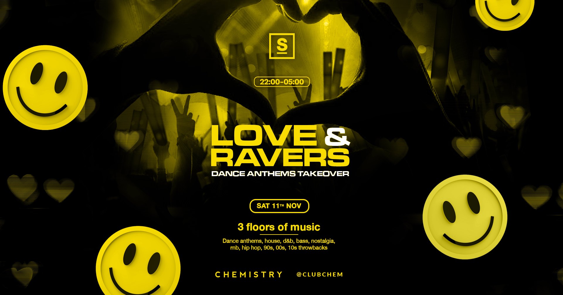 LOVE & RAVERS | SATURDAY 11TH NOVEMBER | 3 ROOMS OF DANCE ANTHEMS