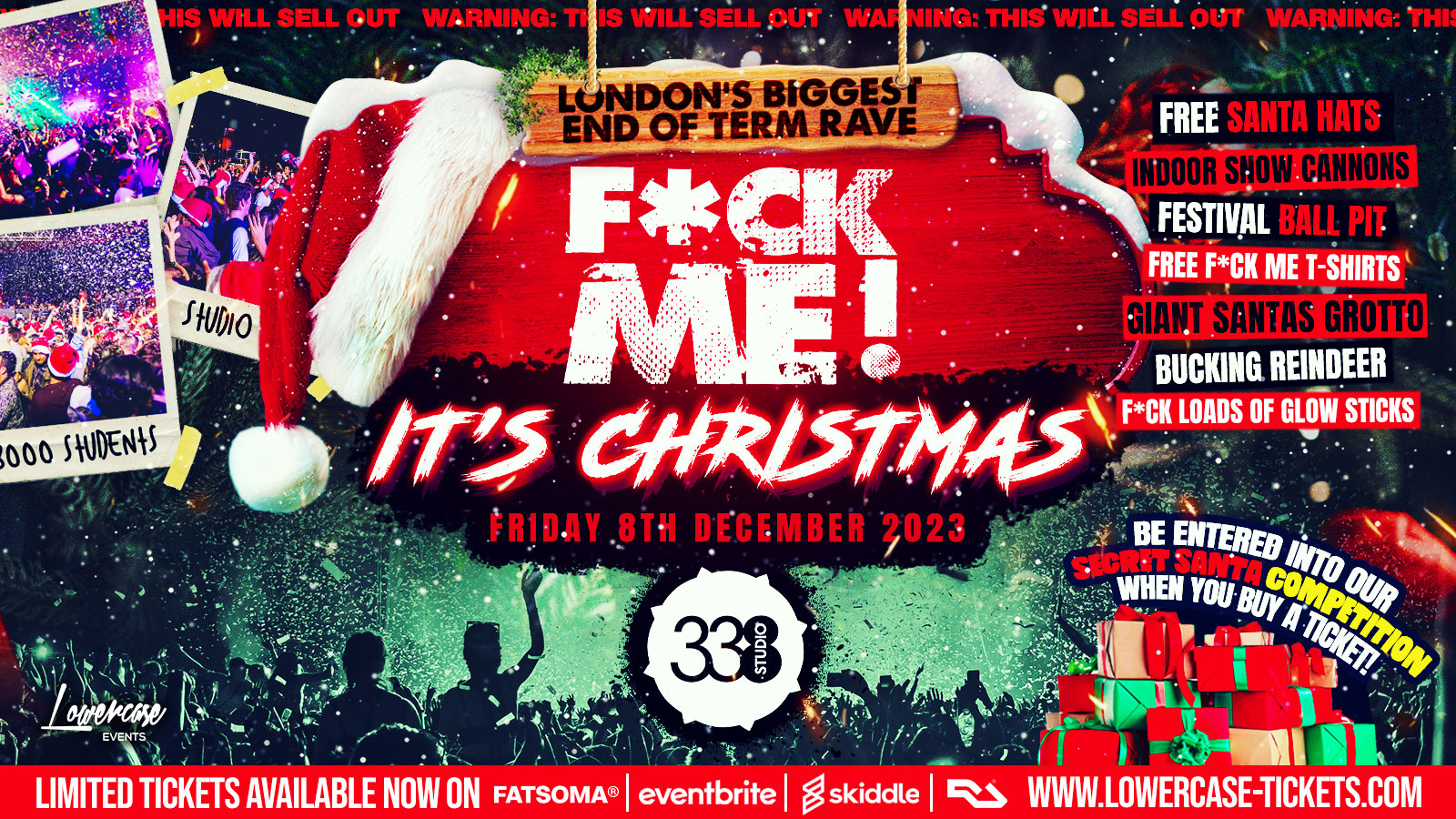 F*CK ME IT'S CHRISTMAS! - 90% SOLD OUT ⚠️ at Studio 338, London