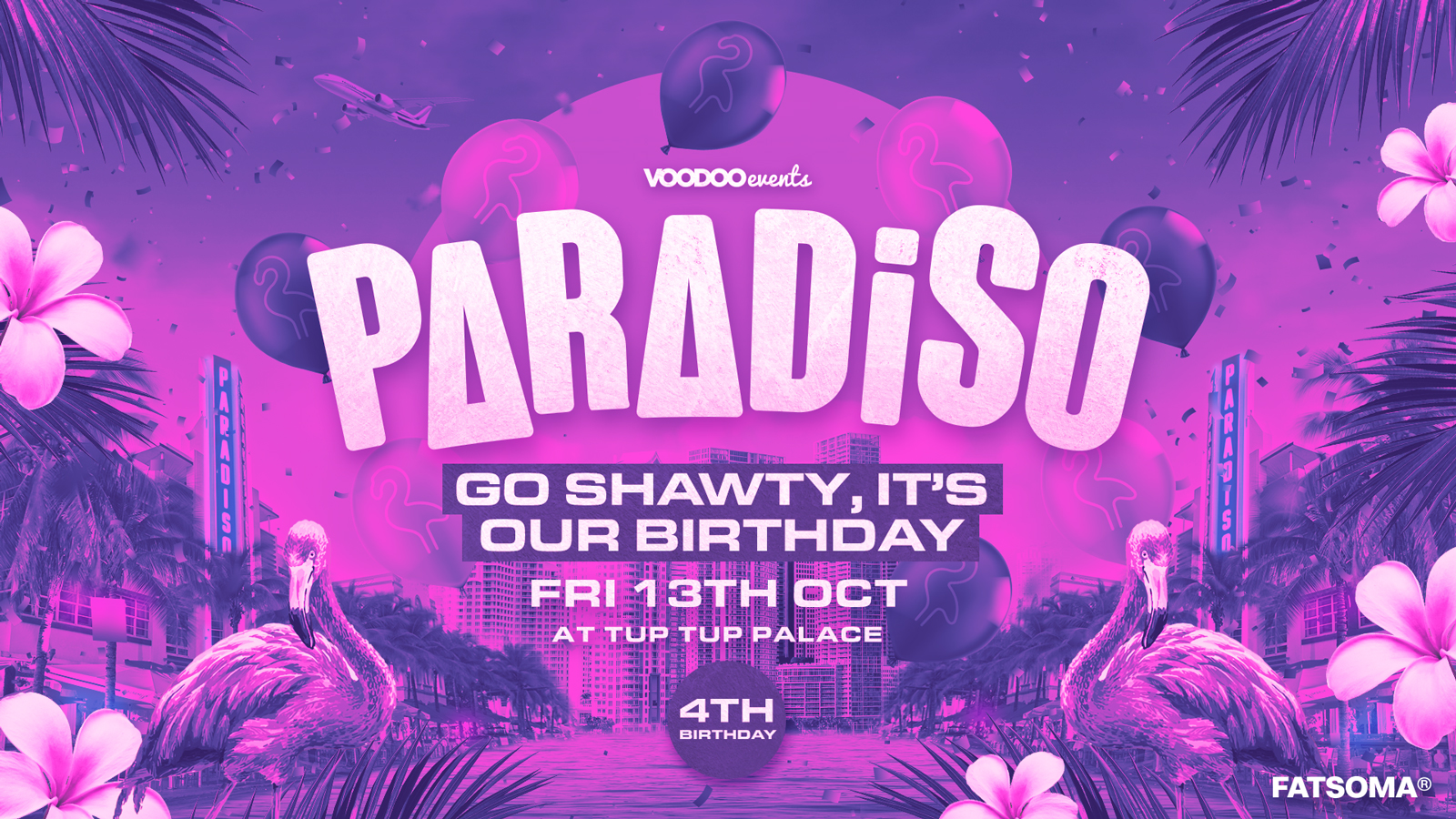 PARADISO | FRIDAYS AT TUP TUP PALACE | 4TH BIRTHDAY!!! 🎂🥂