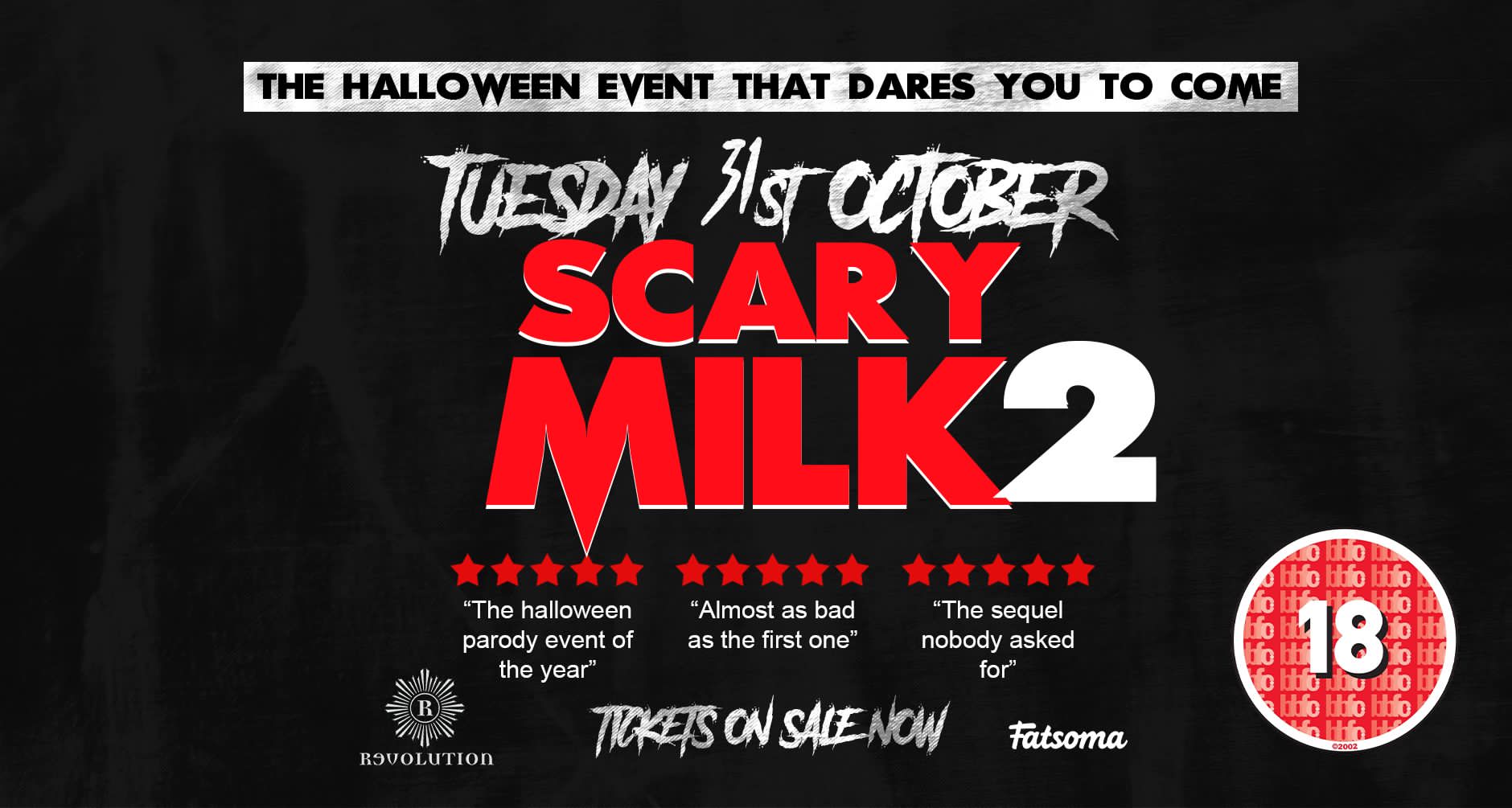 SCARY MILK 2 | THE HALLOWEEN PARODY EVENT OF THE YEAR | REVOLUTION | TUESDAY 31ST OCTOBER