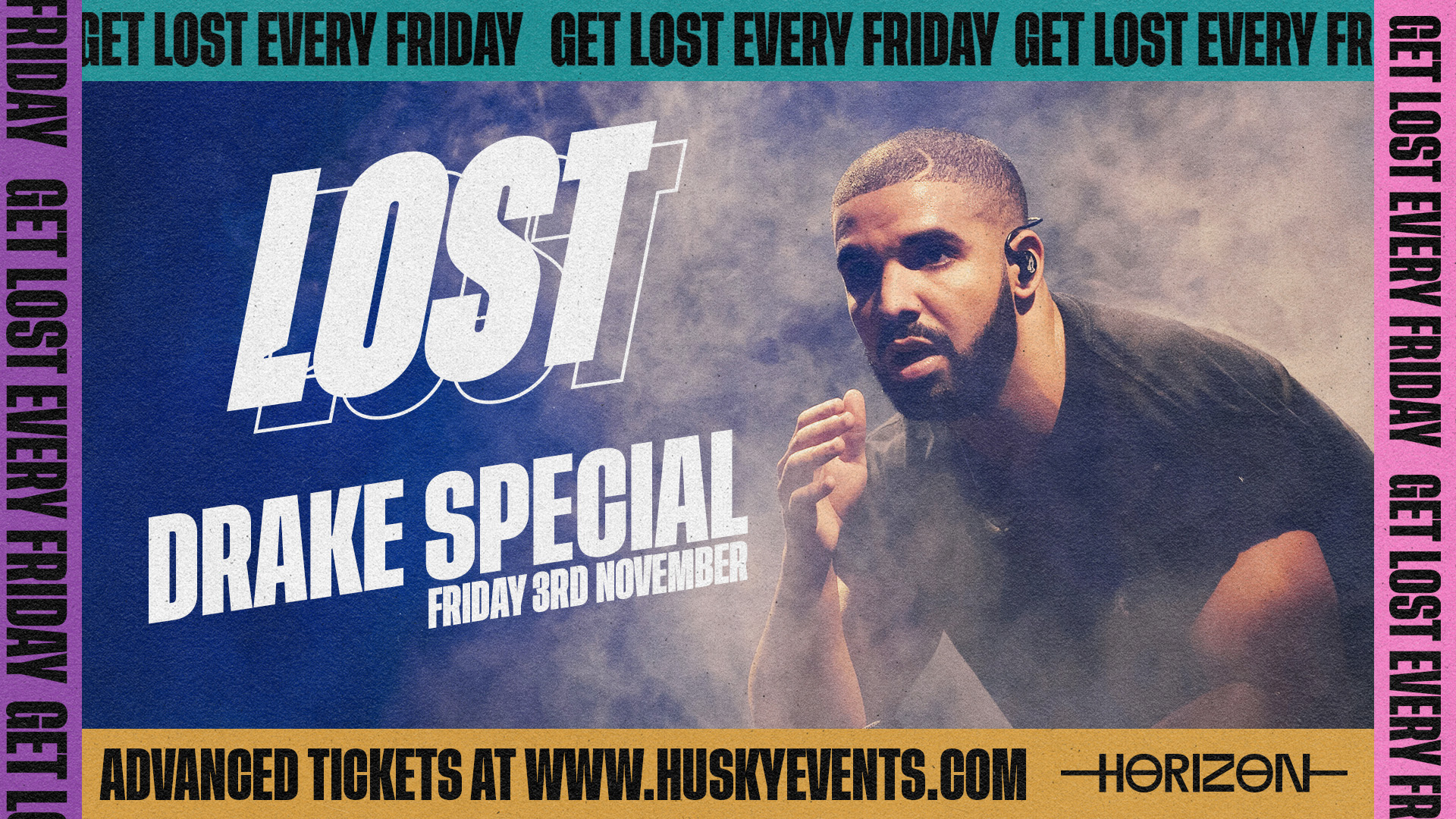 LOST Fridays x DRAKE Special | 03.11.23 | Horizon Brighton