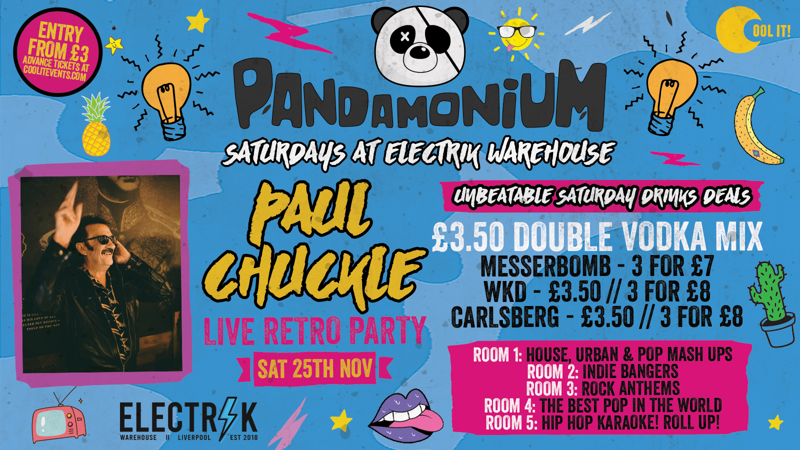 Pandamonium Saturdays : Retro Party hosted by PAUL CHUCKLE – £3.50 DOUBLE VODKA & MIXER