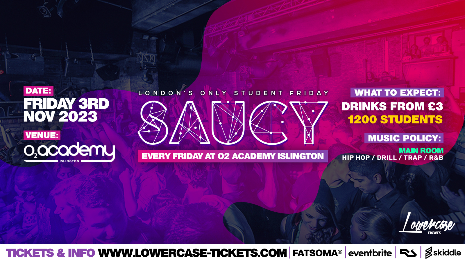 Saucy Fridays 🎉 – London’s Biggest Weekly Student Friday At O2 Academy Islington – Friday 3rd November 2023