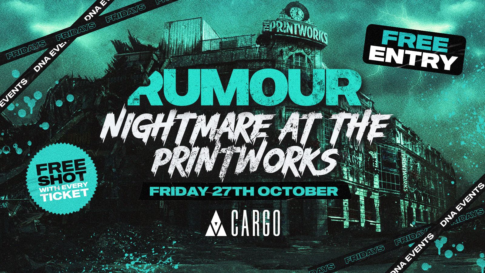 Cargo: Rumour Fridays – Nightmare At The Printworks Halloween Special 👻👹 FREE ENTRY 🎟️