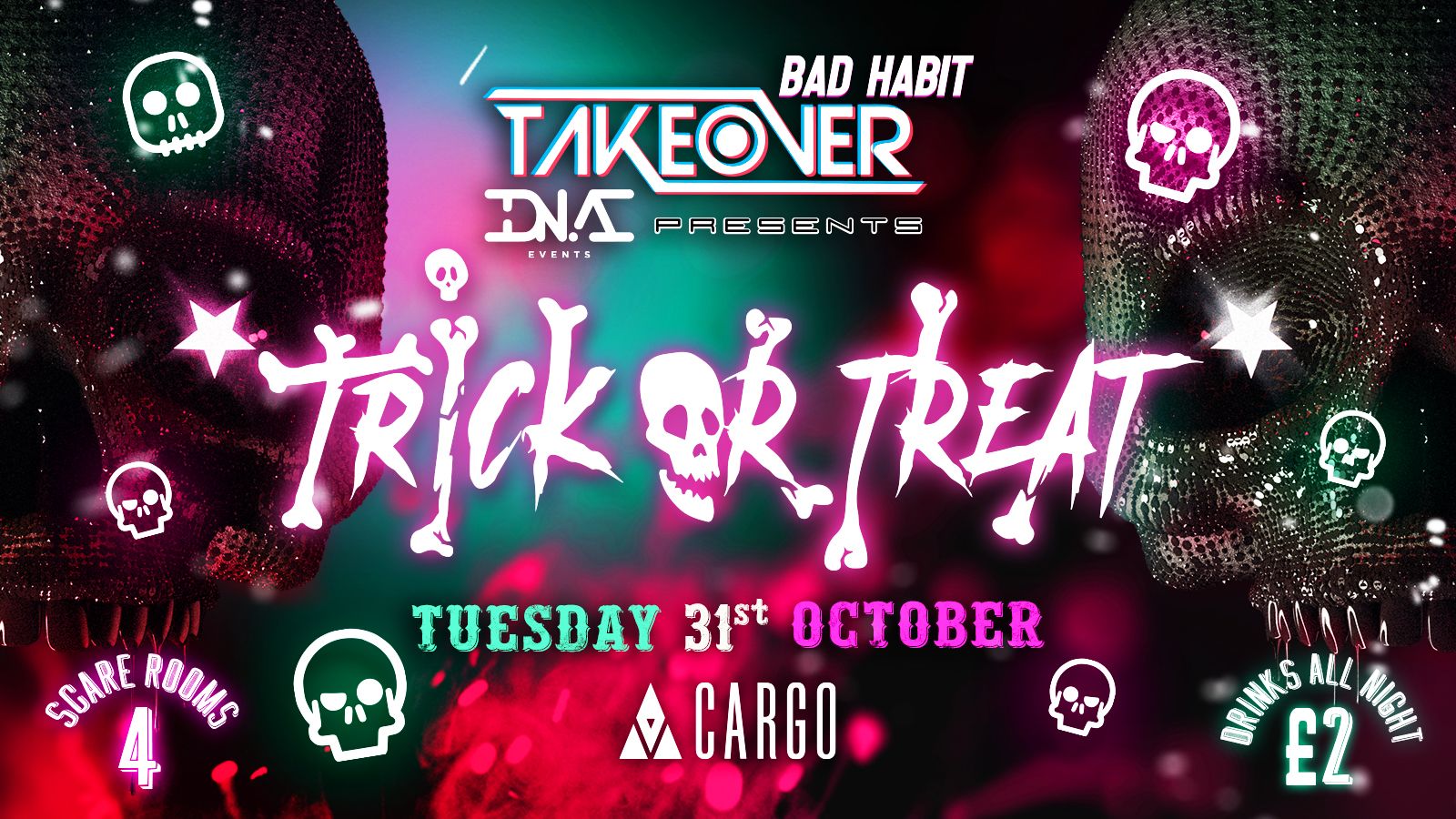 #CARGO: TAKEOVER TRICK OR TREAT HALLOWEEN SPECIAL 🎃 DNA VS BAD HABIT 😈 £2 DRINKS ALL NIGHT 🎟️