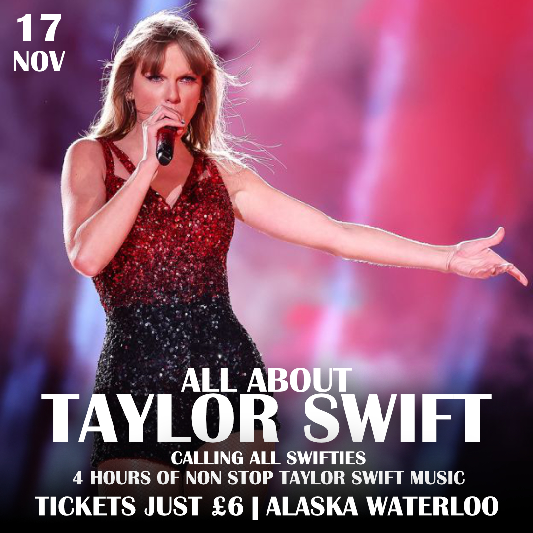 All About Taylor Swift Party at Alaska Waterloo, London on 17th Nov ...