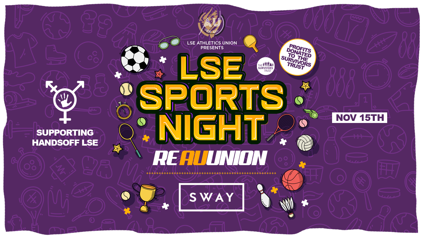 🛑 SOLD OUT 🛑 The Official LSE AU Sports Night 💃 RE-AU UNION WEEK 🫶 Supporting HandsOff x The Survivors Trust 💜 🛑 SOLD OUT 🛑